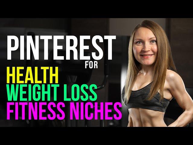 How to Use Pinterest for Health | Weight Loss | Fitness Niches