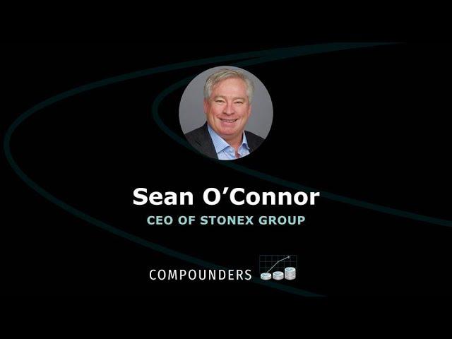 Creating a 100-Bagger with Sean O’Connor, CEO of StoneX Group Inc. (NASDAQ: SNEX)