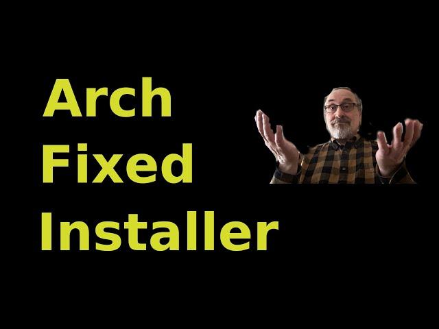 Arch Fixed Installer