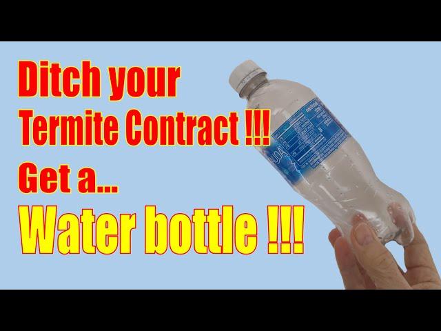 Unbelievable Water Bottle Trick for Termites!  Simple to do!