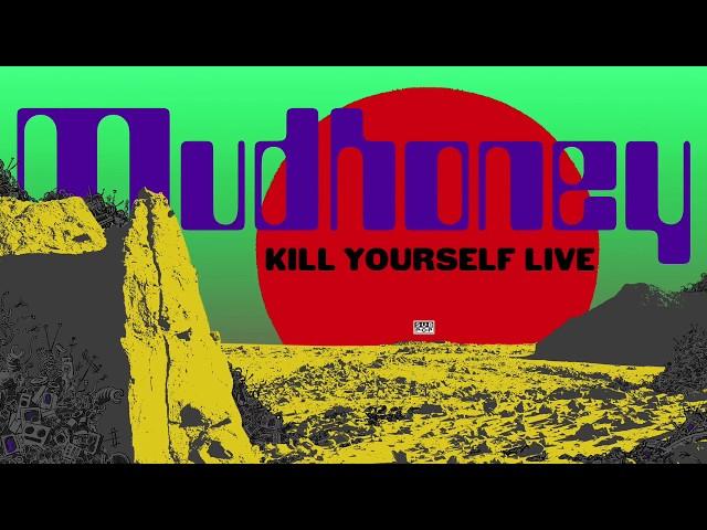 Mudhoney - Kill Yourself Live