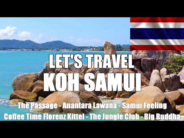 Let's Travel: Koh Samui - Food, Beaches and Paradise Hotels during Test & Go 2022 [English]