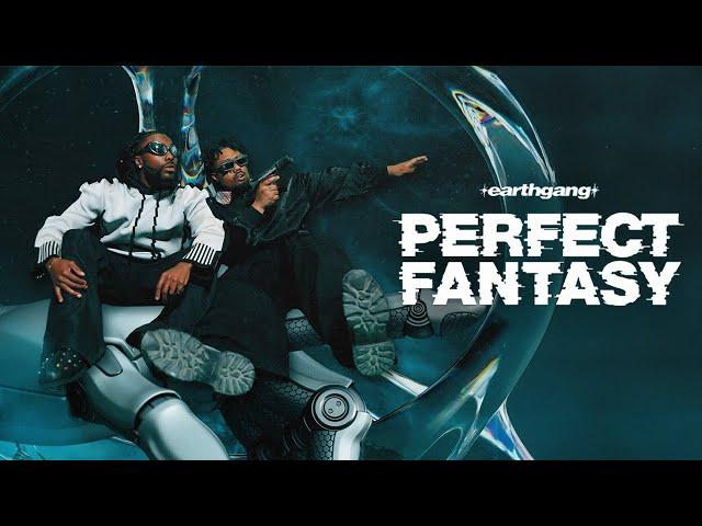 EARTHGANG - Perfect Fantasy [Full Album]