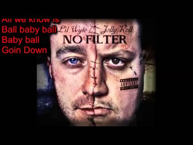 Ball Baby Ball (Lyrics)- Lil Wyte & Jelly Roll