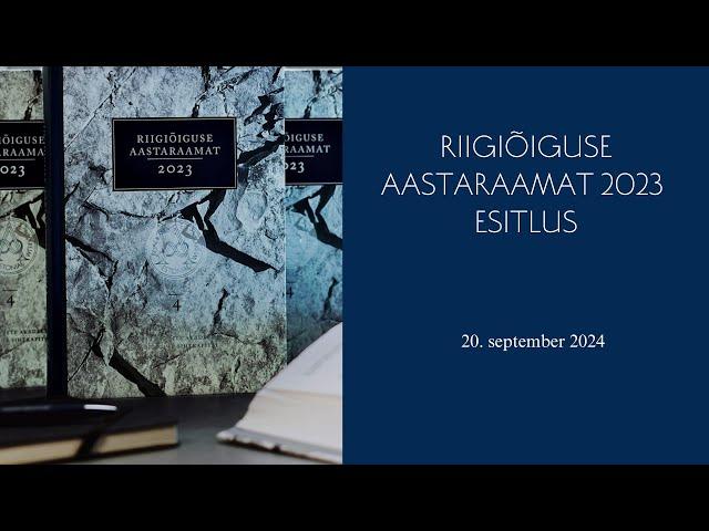 Riigiõiguse aastaraamat 2023 esitlus. 20. september 2024