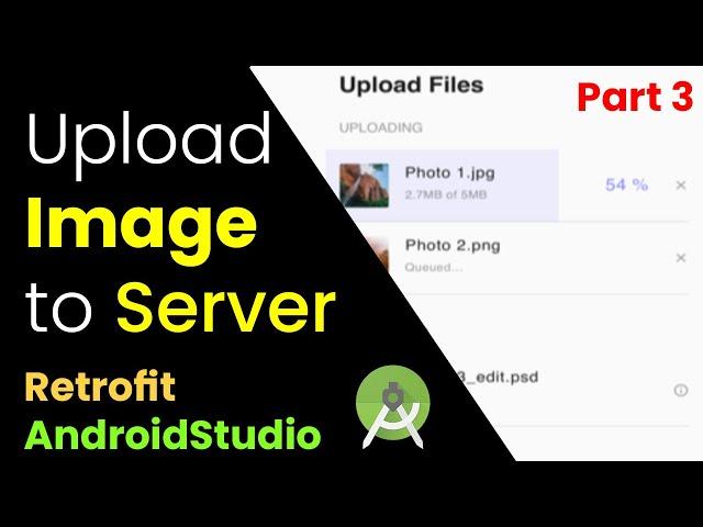 Upload Image to Server using Retrofit in Android Studio Kotlin Tutorial | Part 3