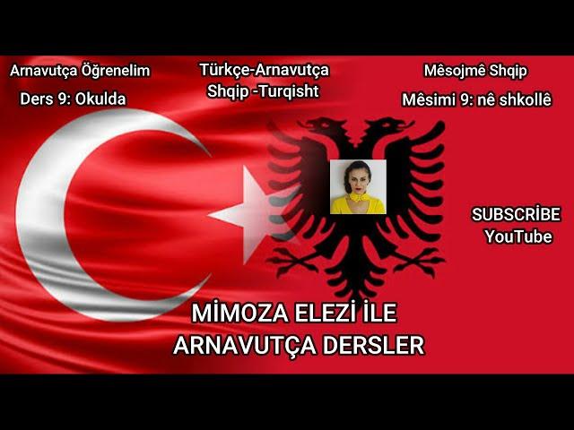 Arnavutça ders 9.Okulda@nasıl ifade ederiz@LessonAlbanian-Turkish@Mimoza Elezi ile Arnavutça Öğren