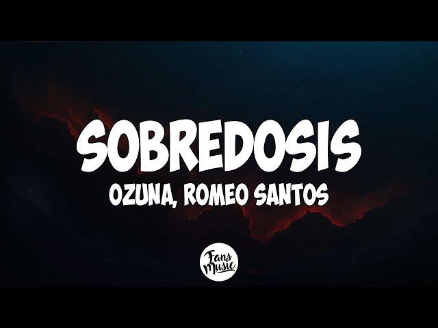 Romeo Santos - Sobredosis (Letra) ft. Ozuna