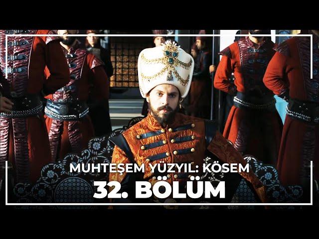 Muhteşem Yüzyıl: Kösem 32.Bölüm (HD)