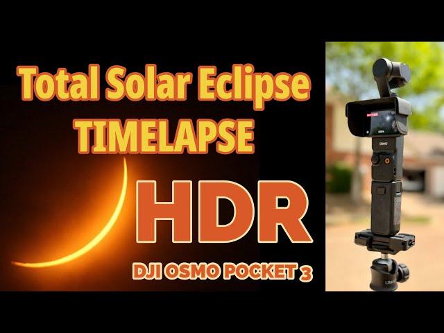 8K Solar Eclipse Timelapse - Texas View!  DJI Osmo Pocket 3
