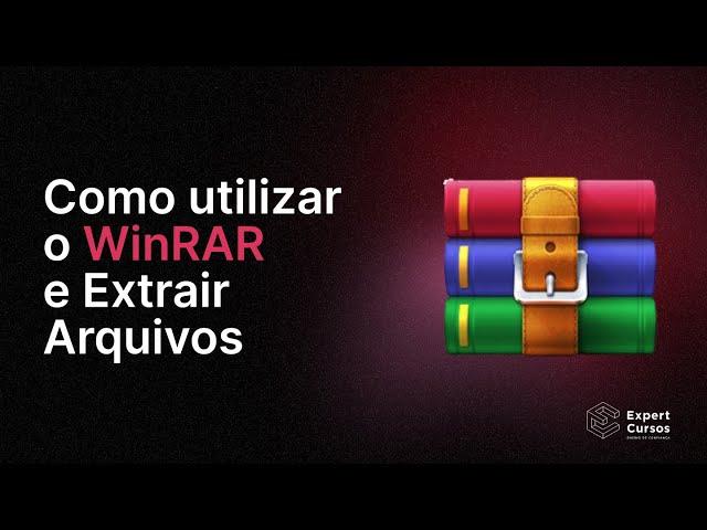 Como utilizar o WinRAR e Extrair Arquivos