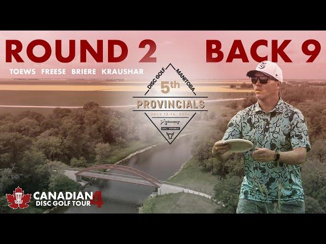 CDGT 4 | 2024 Disc Golf Manitoba Provincials | Round 2 Back 9 | Toews, Freese, Briere, Kraushar