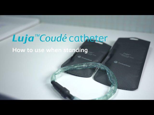 How to use Luja™ Coudé catheter while standing