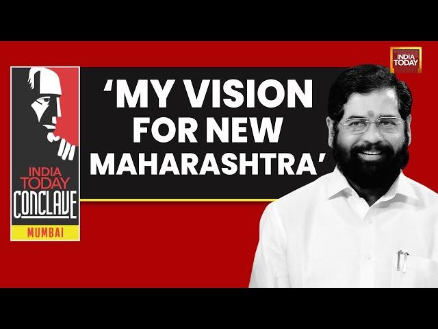 India Today Conclave Mumbai: Eknath Shinde, CM Of Maharashtra Explains His Vision For The State