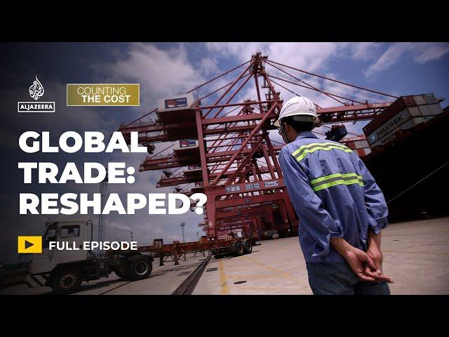 Is global trade transforming? | Counting the Cost