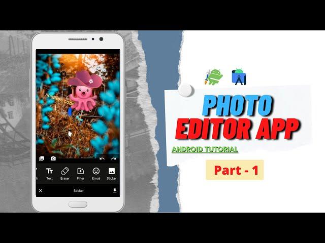 how to make photo editing app in android studio - Solution Code Android\photo editor app Part - 1