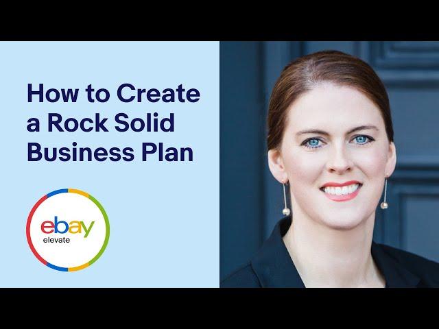 Learn how to create a rock solid business plan | eBay Elevate | eBay for Business UK