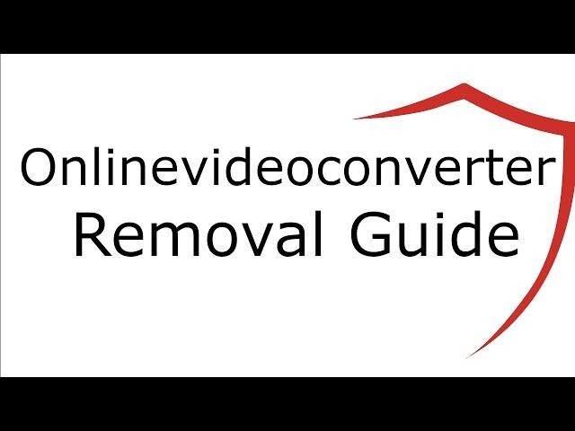 Onlinevideoconverter Virus Removal Guide