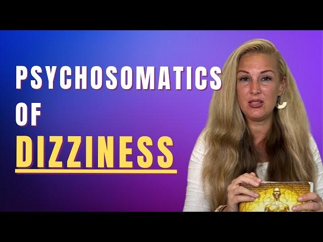 Psychosomatics of Dizziness | EVETTE ROSE