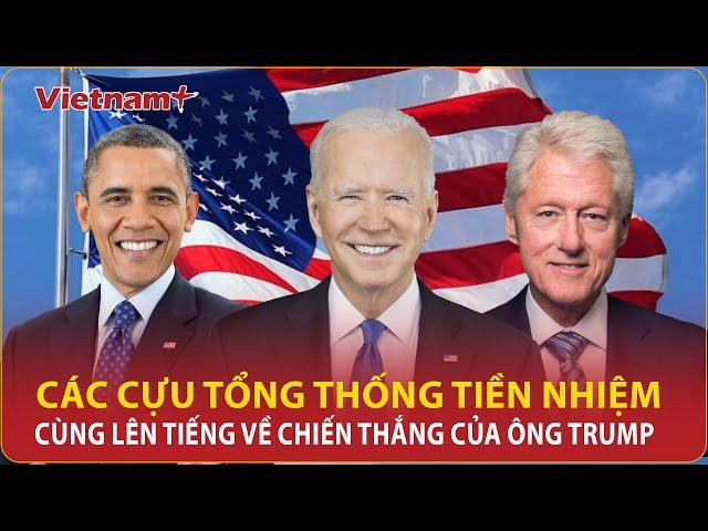 Ba đời tổng thống Biden, Obama, Clinton lên tiếng về chiến thắng của ông Trump và tương lai nước Mỹ