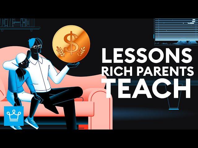 15 Lessons Rich Parents Teach Their Kids