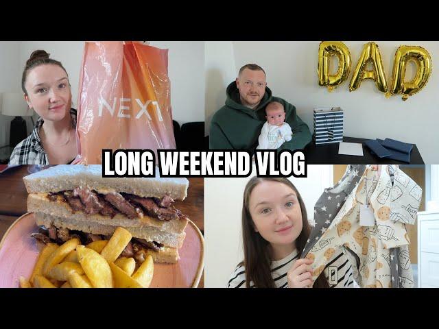 SPEND A LONG WEEKEND WITH ME | Fathers Day, Hauls & life with a newborn | Vlog