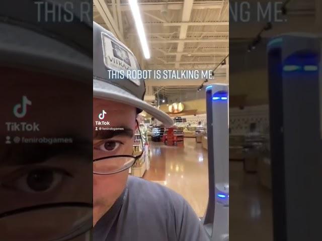 My Robot Stalker - (Robot Stalking Me In Grocery Store)