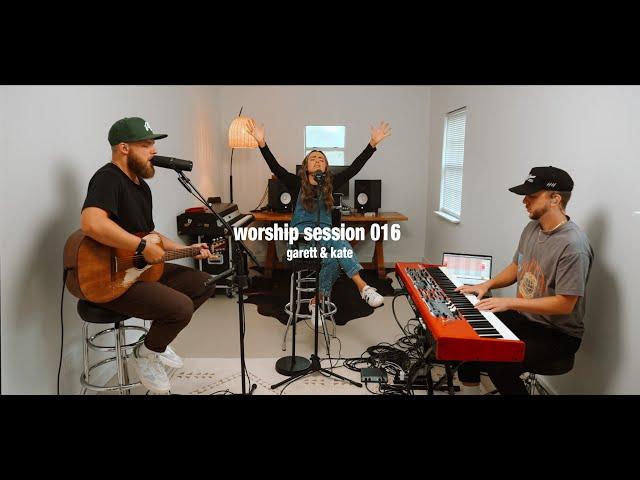 Worship Session 016 | Garett & Kate