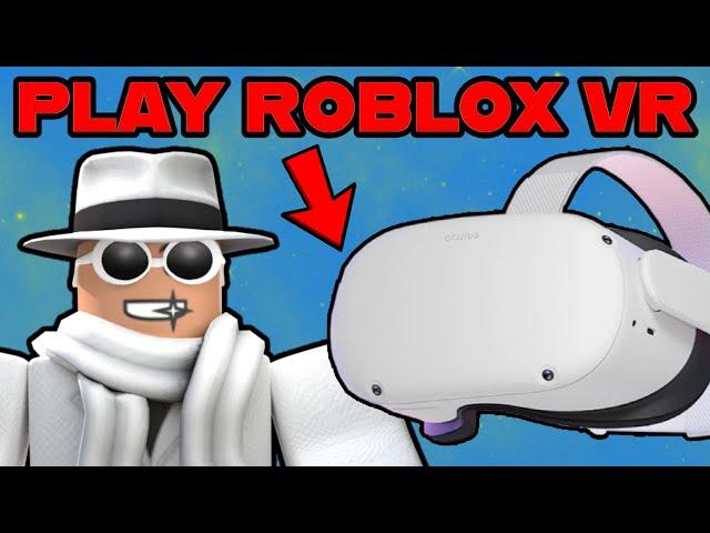 How to Play Roblox VR - (Oculus Quest 2)