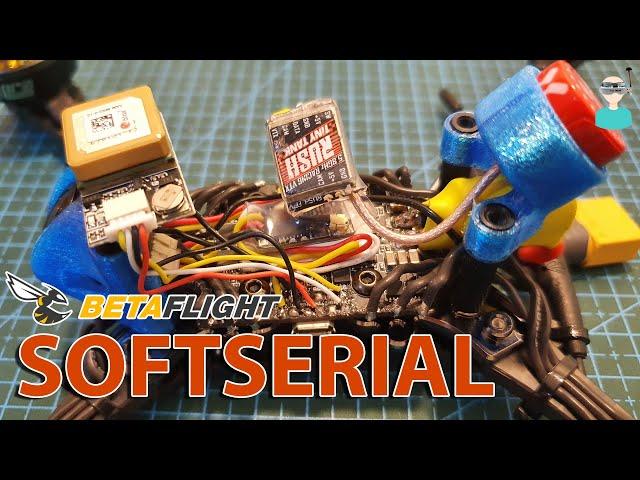 Not Enough UART Ports? No Worries - Betaflight SOFTSERIAL To The (GPS) Rescue