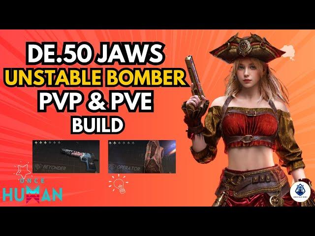 ONCE HUMAN Unstable bomber Build | DE.50 JAWS PVP & PVE