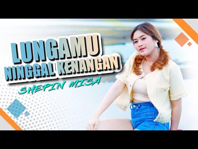 Lungamu Ninggal Kenangan (Golek Liyane)-Shepin Misa (Official Music Video) | Tekamu Ngirim Undangan