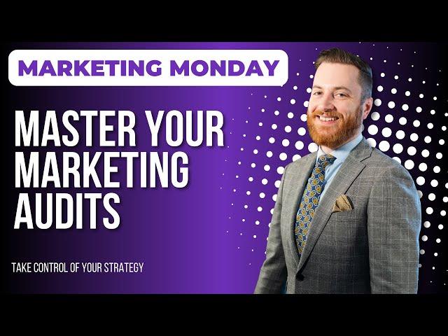 Marketing Monday Episode #23: How to Audit Your Marketing Campaigns Like a Pro