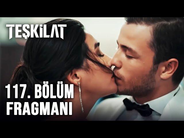 Teşkilat 117. Bölüm Fragmanı