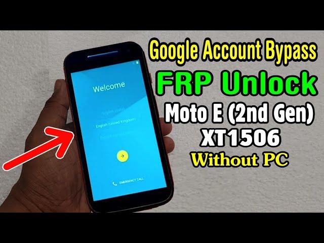 Motorola Moto E (2nd Gen) XT1506 FRP Unlock or Google Account Bypass Easy Trick Without PC