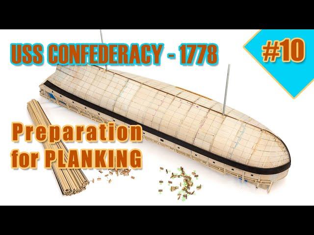 The biggest and most difficult ship model kit - #10 - USS CONFEDERACY - [PREPARATION for PLANKING]