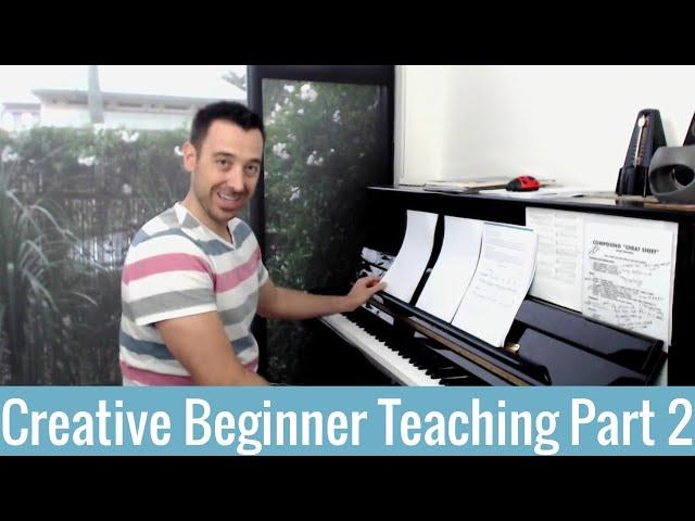 Beginner Piano Lesson Plan 1 - Creative Beginner Teaching [Part 2 of 2]