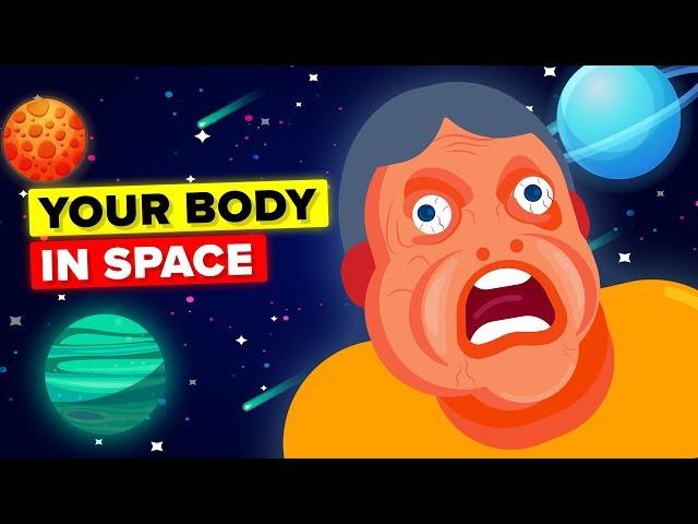 What Would Happen To Your Body In Space?