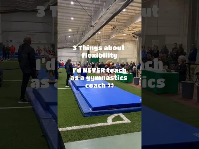 3 Things About Flexibility  I’d NEVER Teach as a Gymnastics Coach  #flexibility #gymnastlife