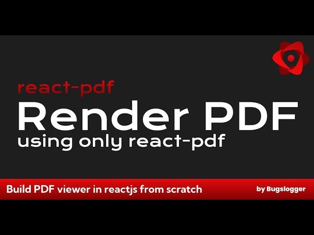 Build a pdf view using react-pdf | part - 1 | Bugslogger