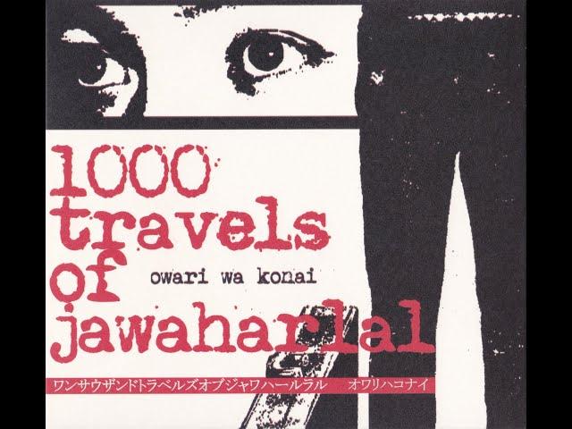 1000 Travels of Jawaharlal — owari wa konai (LP, 2003)