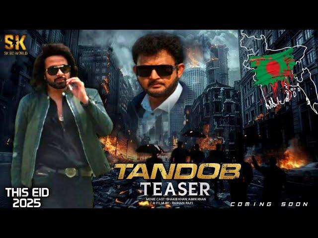 TANDOB - [তান্ডব] | OFFICIAL TEASER | Shakib Khan | Amin Khan | Raihan Rafi