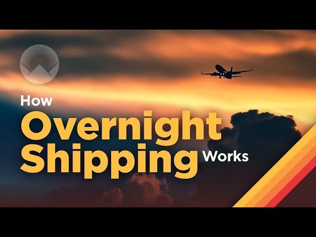 How Overnight Shipping Works