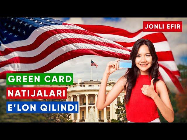 GREEN CARD NATIJALARI E'LON QILINDI (DV-2022)