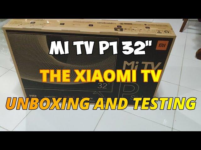 Mi TV P1 32" Unboxing (Setup and Testing)