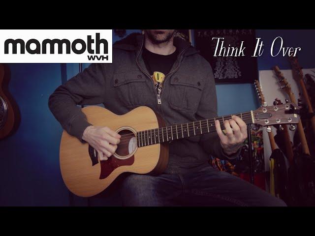 Think It Over (Mammoth WVH Acoustic Cover)