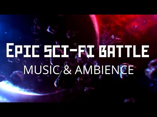 Epic sci fi battle ambience - AMBIENCE & MUSIC (1 HOUR)