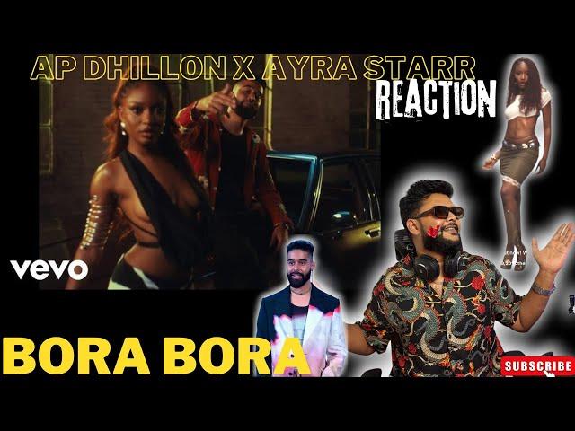 BORA BORA || AP DHILLON X AYRA STARR || WAZIR REACTIONS ||