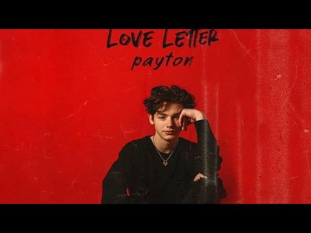 Песня Love Letter=Payton Moormeier  |Payton Moormeier выпустил первую песню|