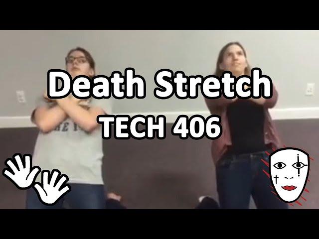 TECH 406 - Death Stretch - Mime Technique